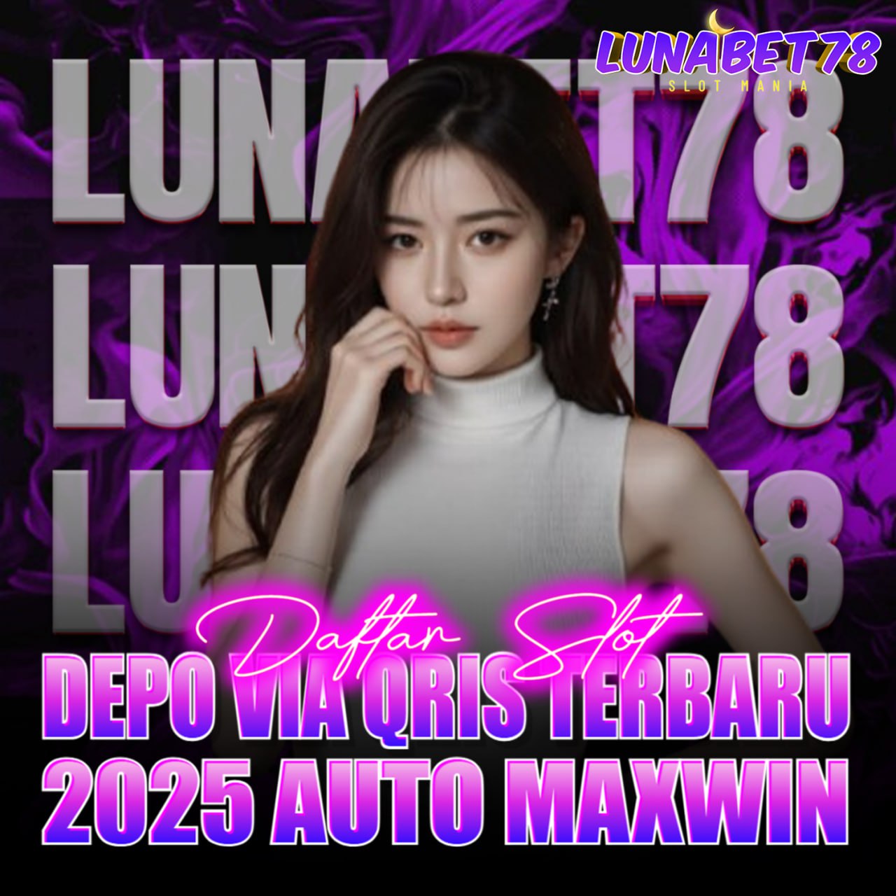 LUNABET78 : Daftar Slot Gacor Depo Via Qris Terbaru 2025 Auto Maxwin
